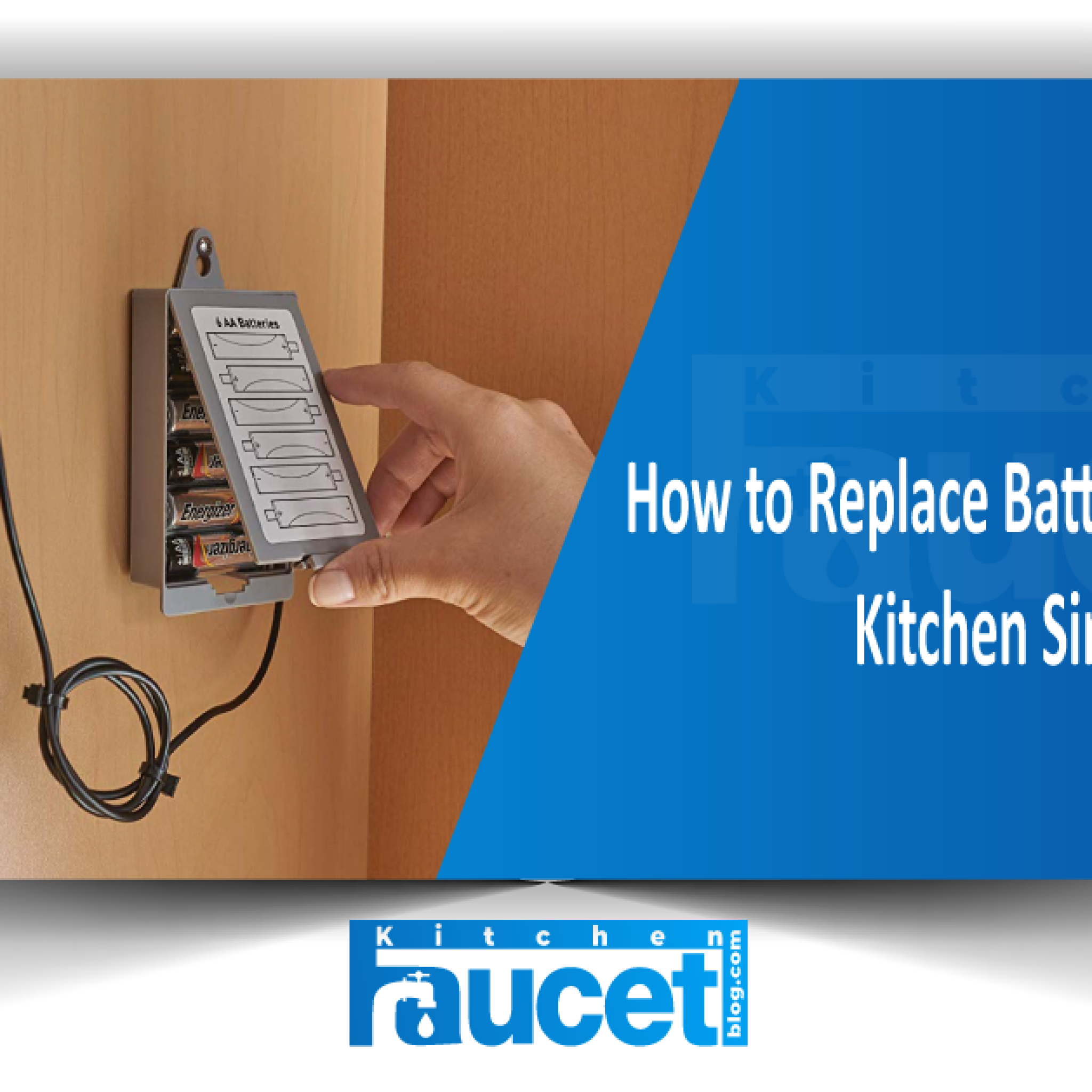 How to Replace Batteries in A Touchless Kitchen Sink Faucet