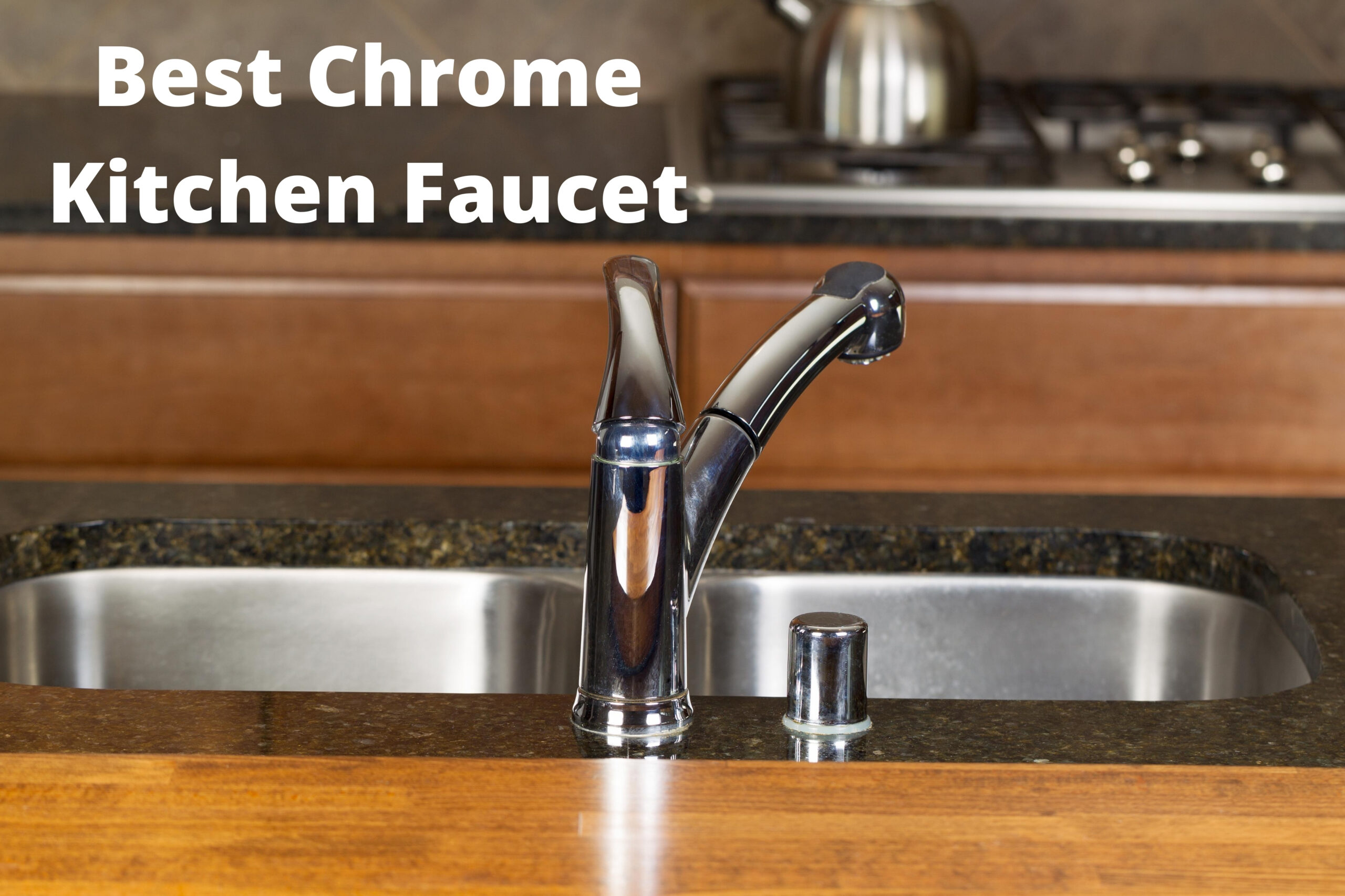 best chrome kitchen faucet