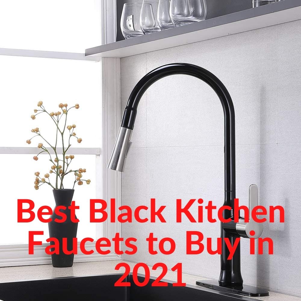 5 Best Black Kitchen Faucets To Buy In 2022 Kitchen Faucet Blog   Best Black Kitchen Faucets To Buy In 2021 