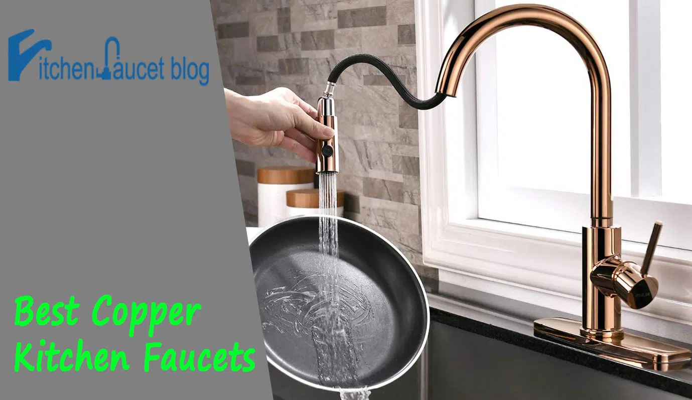 Best Copper Kitchen Faucets