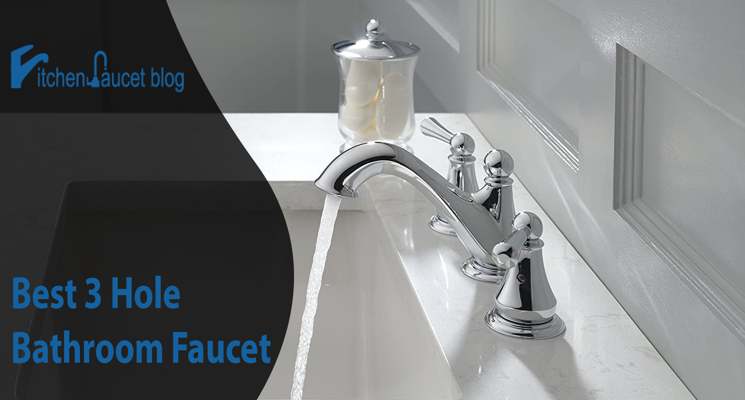 Best 3 Hole Bathroom Faucet